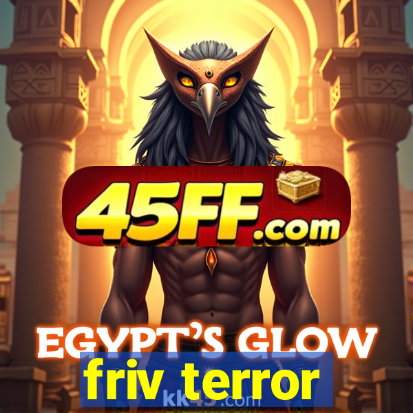 friv terror